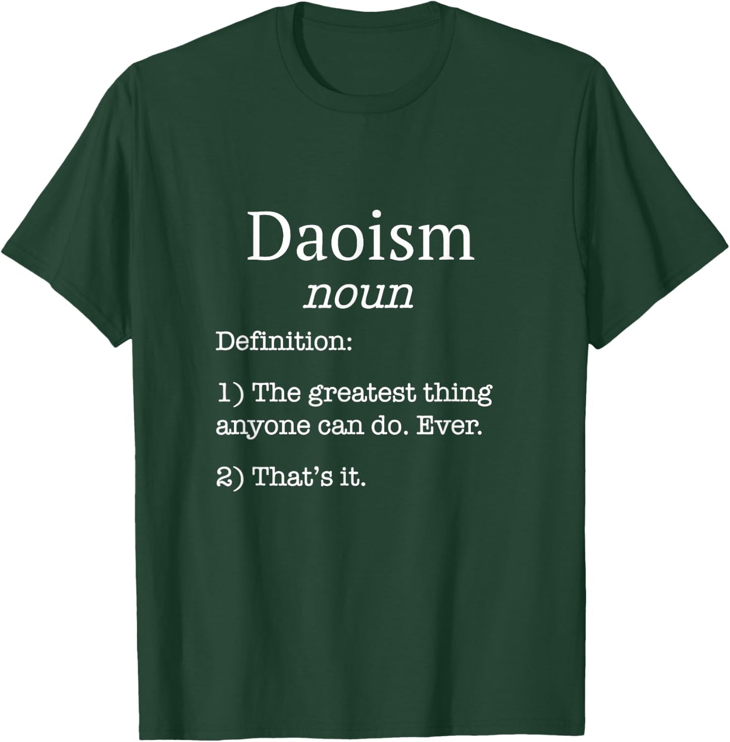 Daoists / Daoist / Funny Fake Definition Daoism Saying! T-Shirt - T-Shirt | Forest