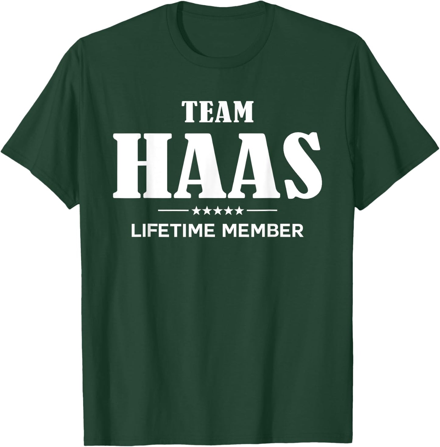 Team HAAS Lifetime Member HAAS Family T-Shirt - T-Shirt | Forest