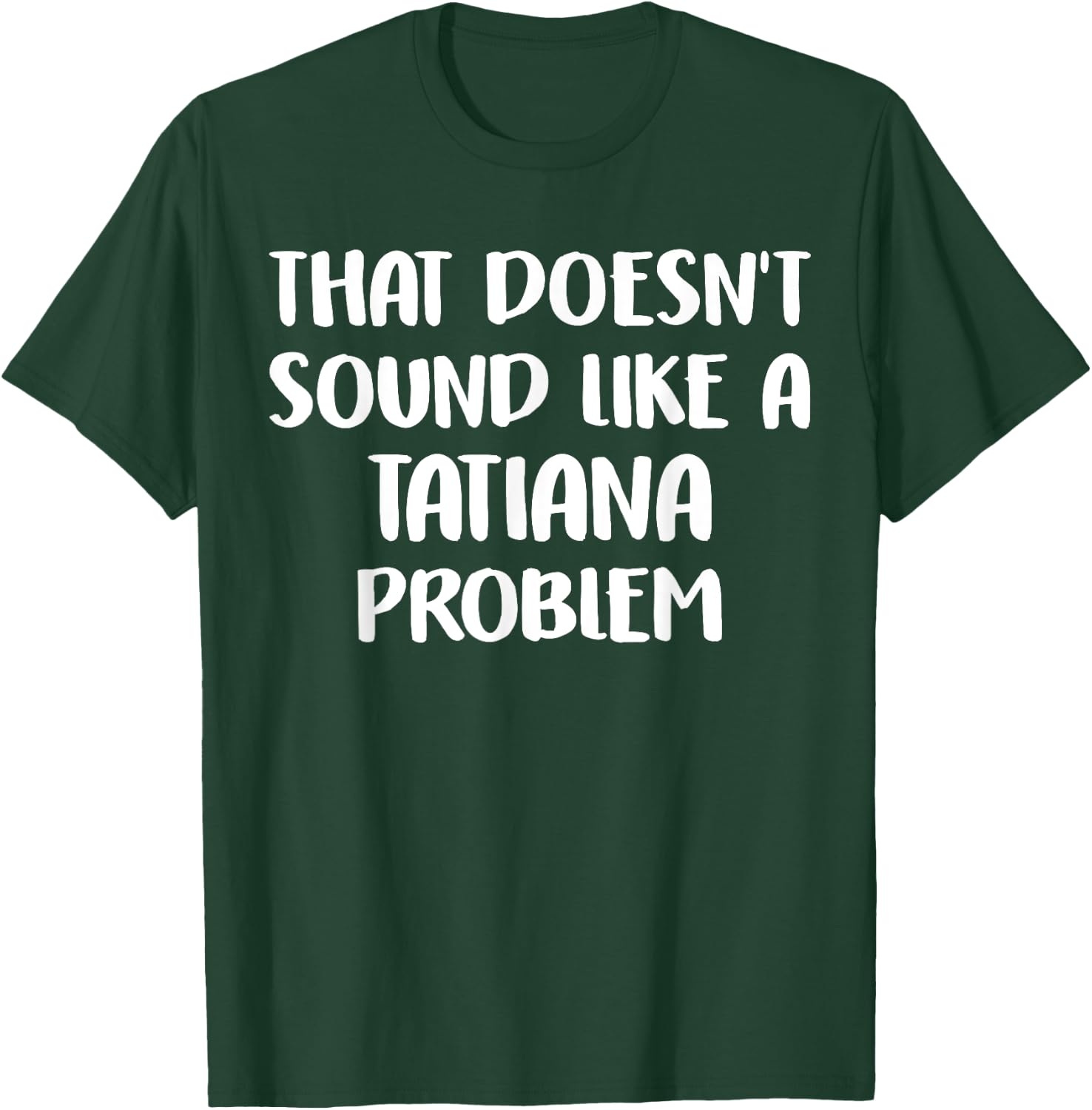 TATIANA Personalized Cute Flower Girls TATIANA Name T-Shirt - T-Shirt | Forest