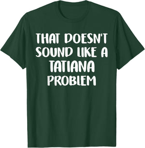 TATIANA Personalized Cute Flower Girls TATIANA Name T-Shirt - T-Shirt | Forest