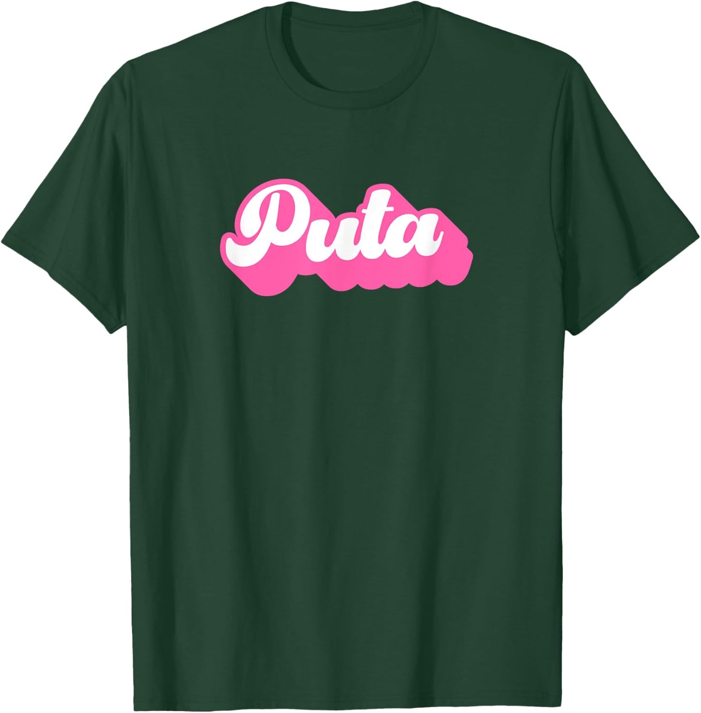Puta T-Shirt - T-Shirt | Forest