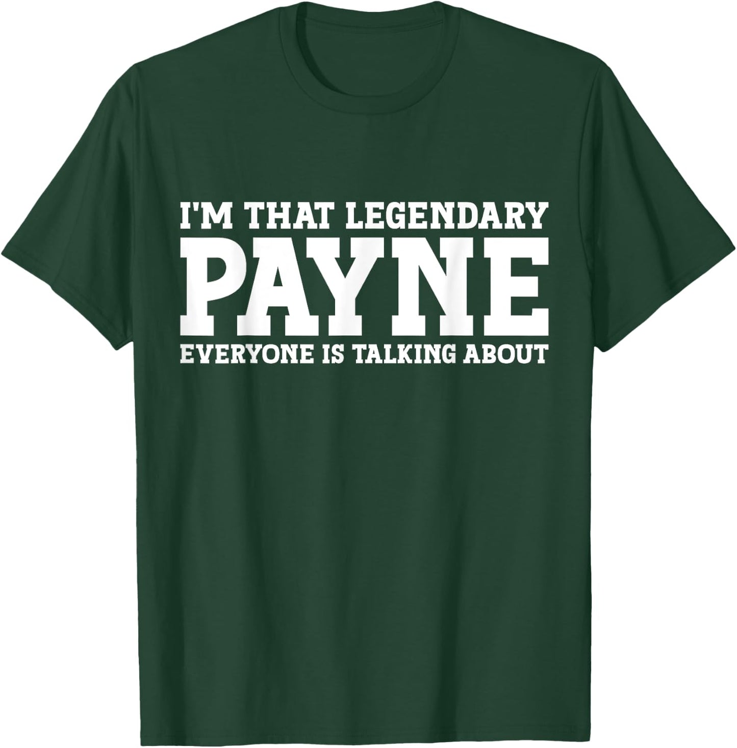 Payne Personal Name First Name Funny Payne T-Shirt - T-Shirt | Forest