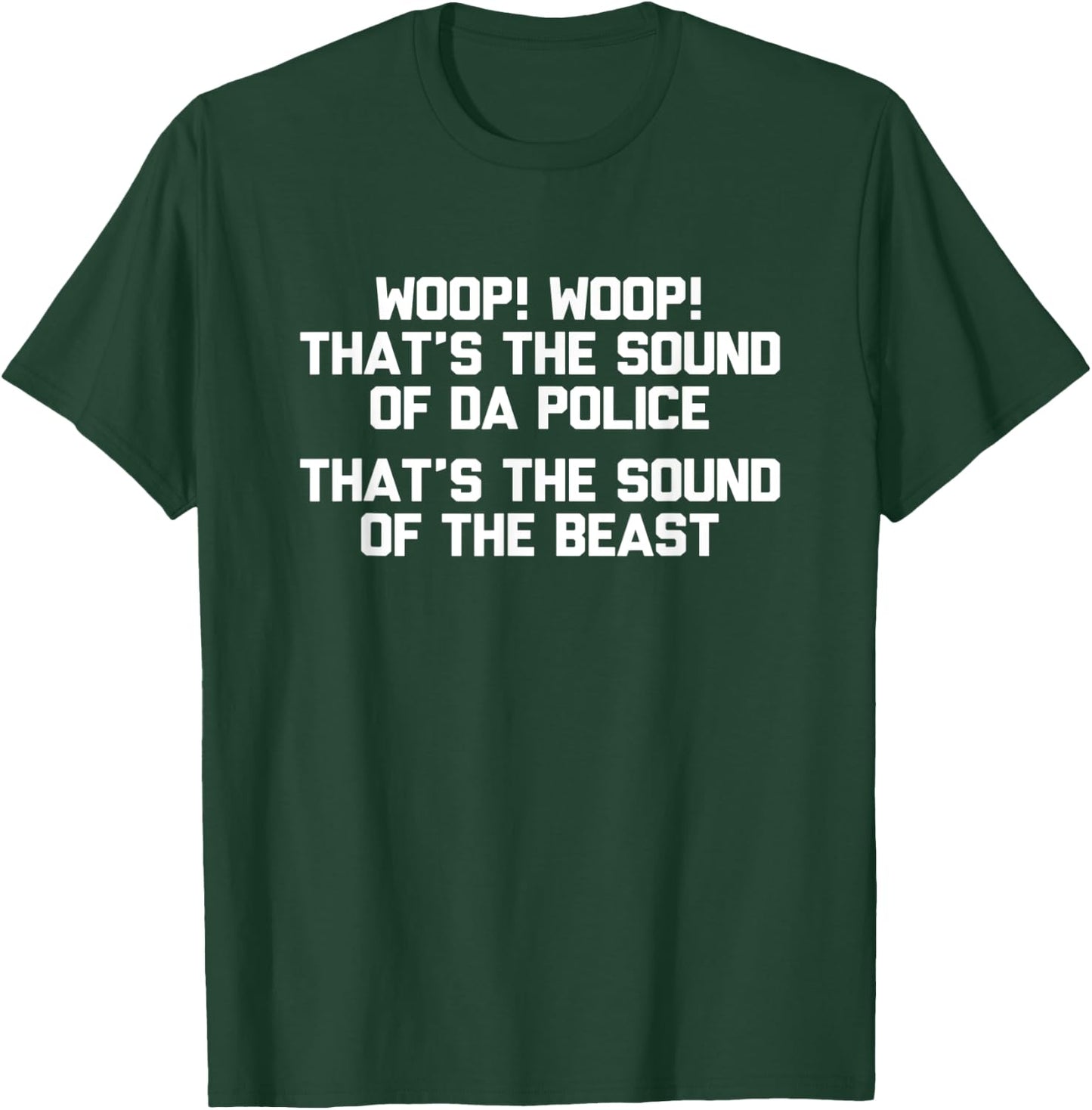 Woop Woop That's The Sound Of Da Police 90s hip hop Gift T-Shirt - T-Shirt | Forest