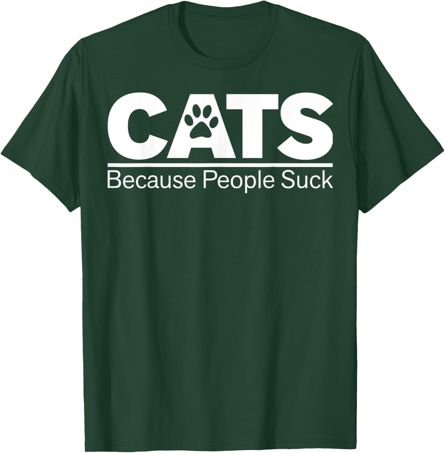 Cats Because People Suck T-Shirt - T-Shirt | Forest