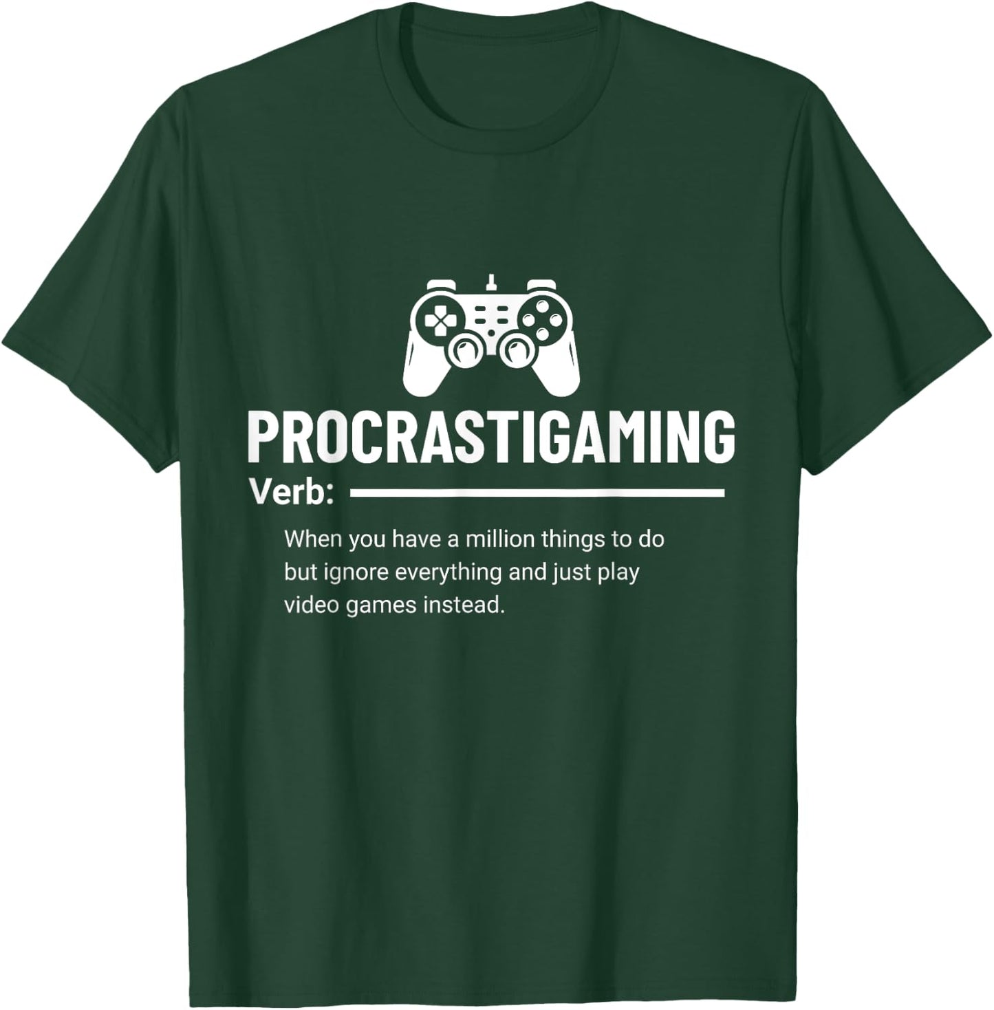 Funny Procrastigaming Gamer Video Game Gaming Geek T-Shirt - T-Shirt | Forest