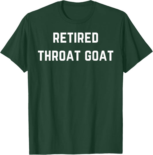 Funny Throat Goat - Adult Humor Sarcastic Outfit T-Shirt - T-Shirt | Forest