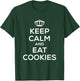 Keep Calm and Eat Cookies T Shirt Men Kids Food T-Shirt - T-Shirt | Forest