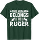 Dog Name Ruger Personalised Gift This Human Belongs To a Dog T-Shirt - T-Shirt | Forest