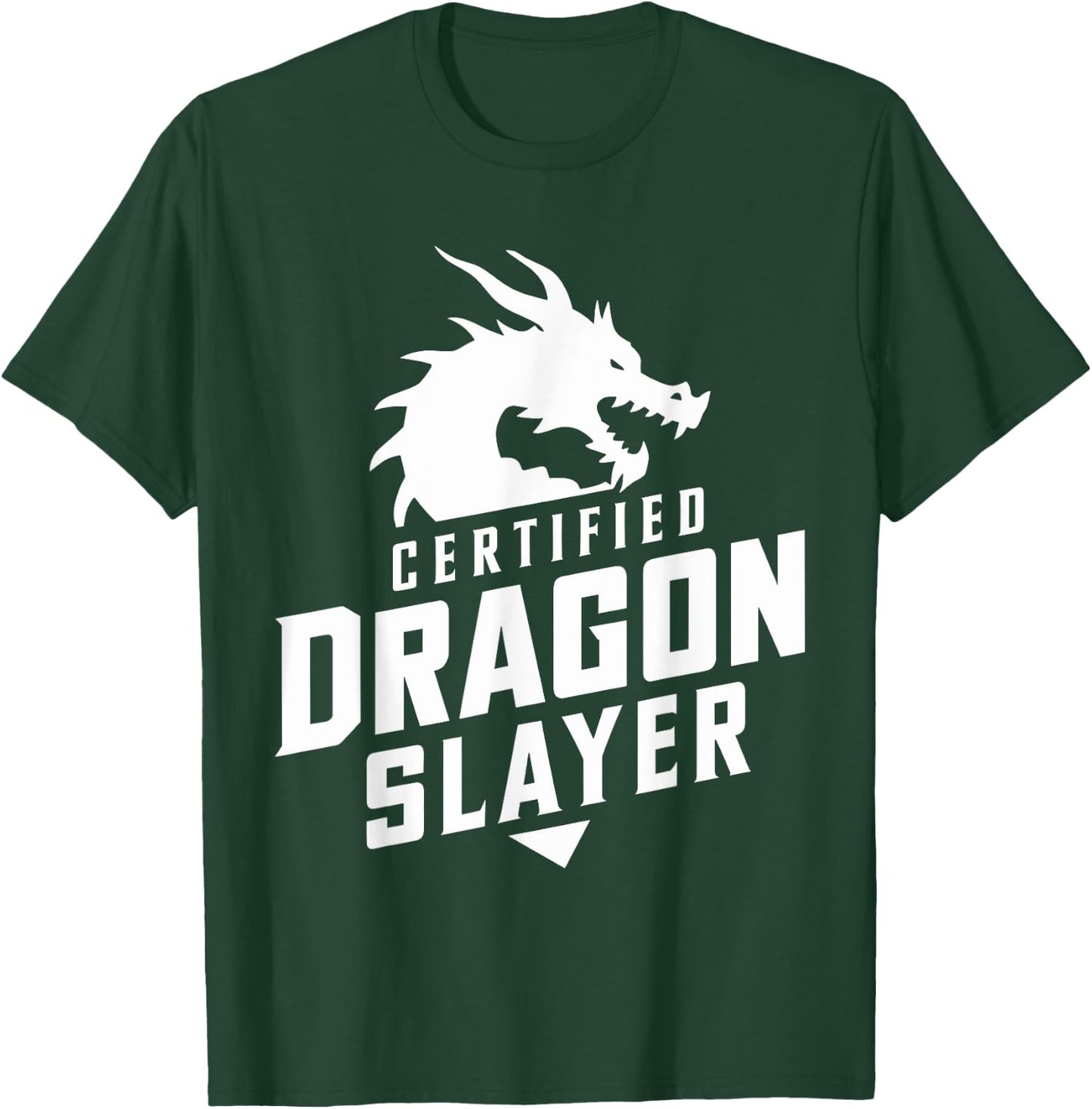 Renaissance Festival, Certified Dragon Slayer, Ren Faire T-Shirt - T-Shirt | Forest