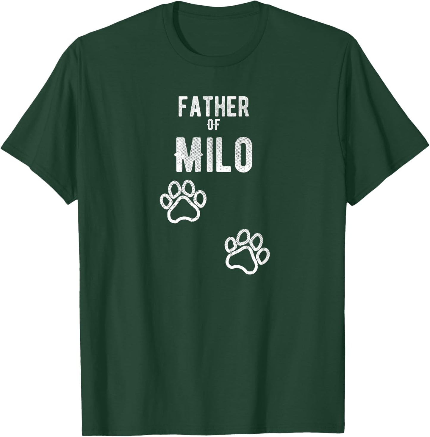 Father of Milo - Dog Puppy Personalized Name Graphic T-Shirt - T-Shirt | Forest