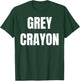 Grey Crayon Box Funny Group Crayon Costume T-Shirt - T-Shirt | Forest