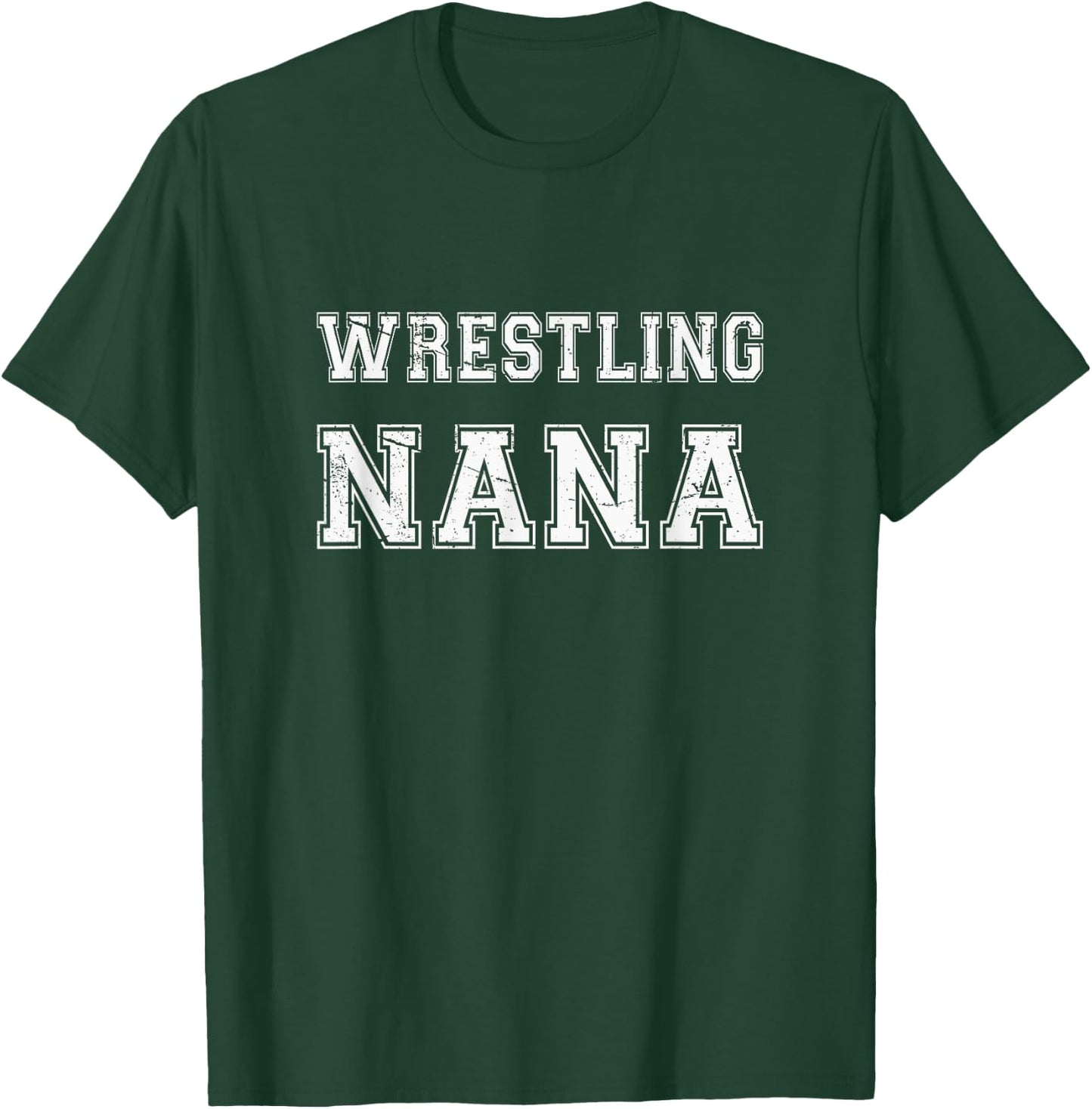 Wrestler Wrestling Nana Gift Funny Wrestling Nana T-Shirt - T-Shirt | Forest
