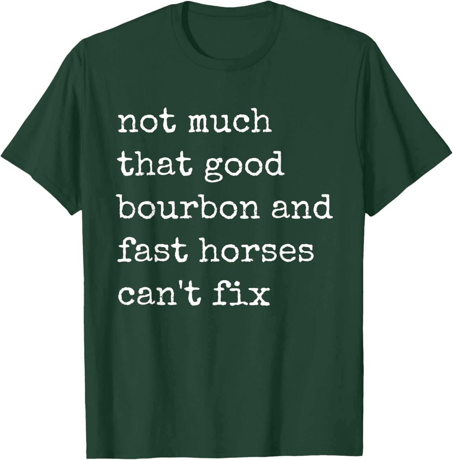 Derby Day Funny Horse Racing lover Bourbon T-Shirt - T-Shirt | Forest