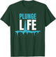 Plunge Life Ice Bath Cold Plunge T-Shirt - T-Shirt | Forest