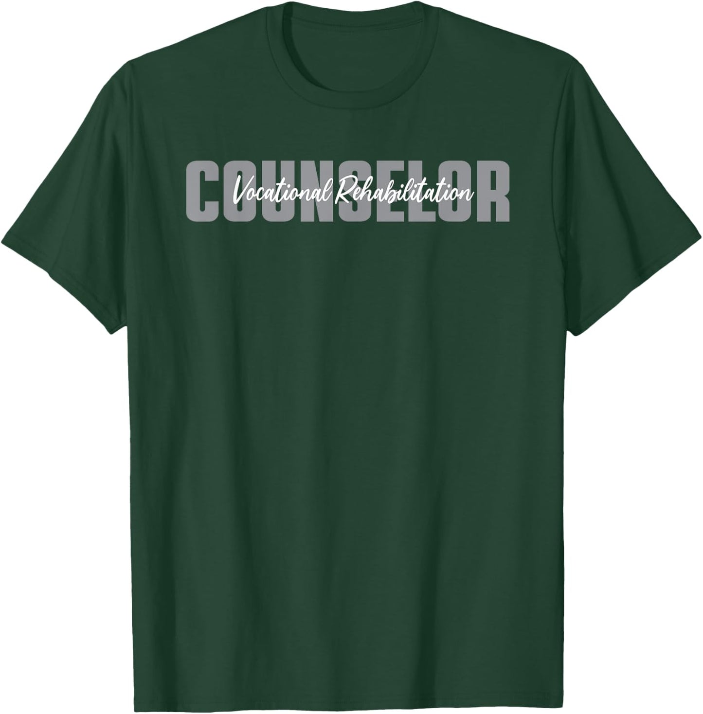 Vocational Rehabilitation Counselor Typeset Apparel T-Shirt - T-Shirt | Forest