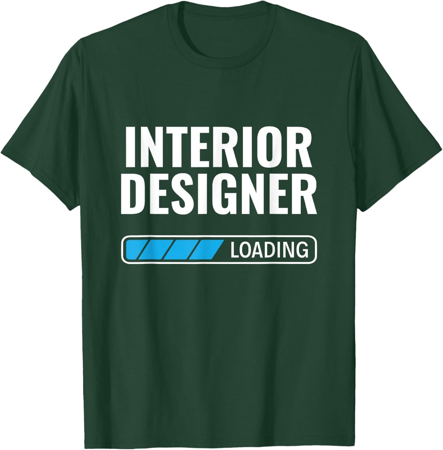 Interior Designer Loading Home Decorator Interior Designer T-Shirt - T-Shirt | Forest