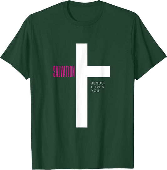 Salvation - Jesus Loves You T-Shirt - T-Shirt | Forest