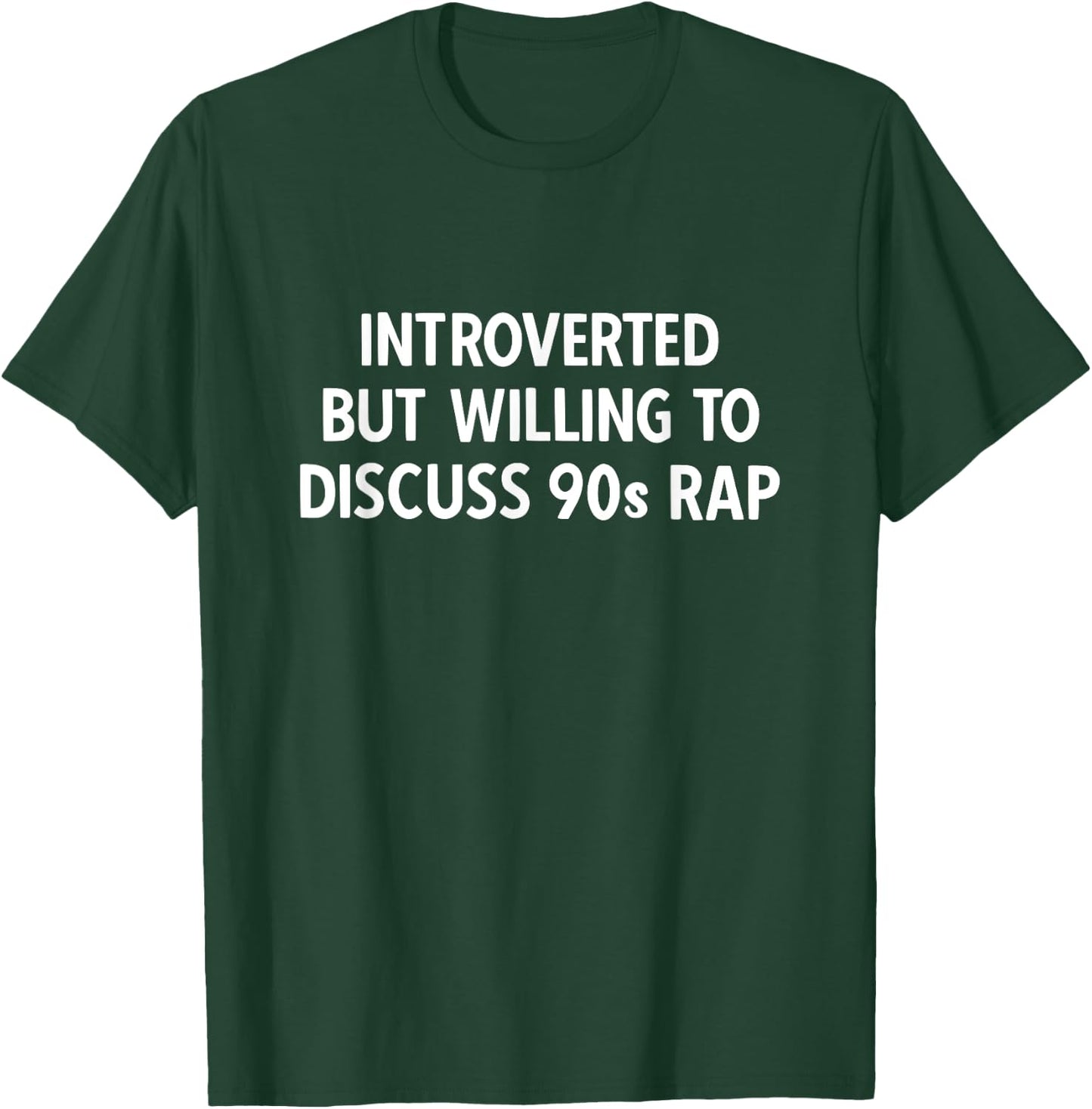 90s Kids Introverted but Willing to Discuss 90s Rap Music T-Shirt - T-Shirt | Forest