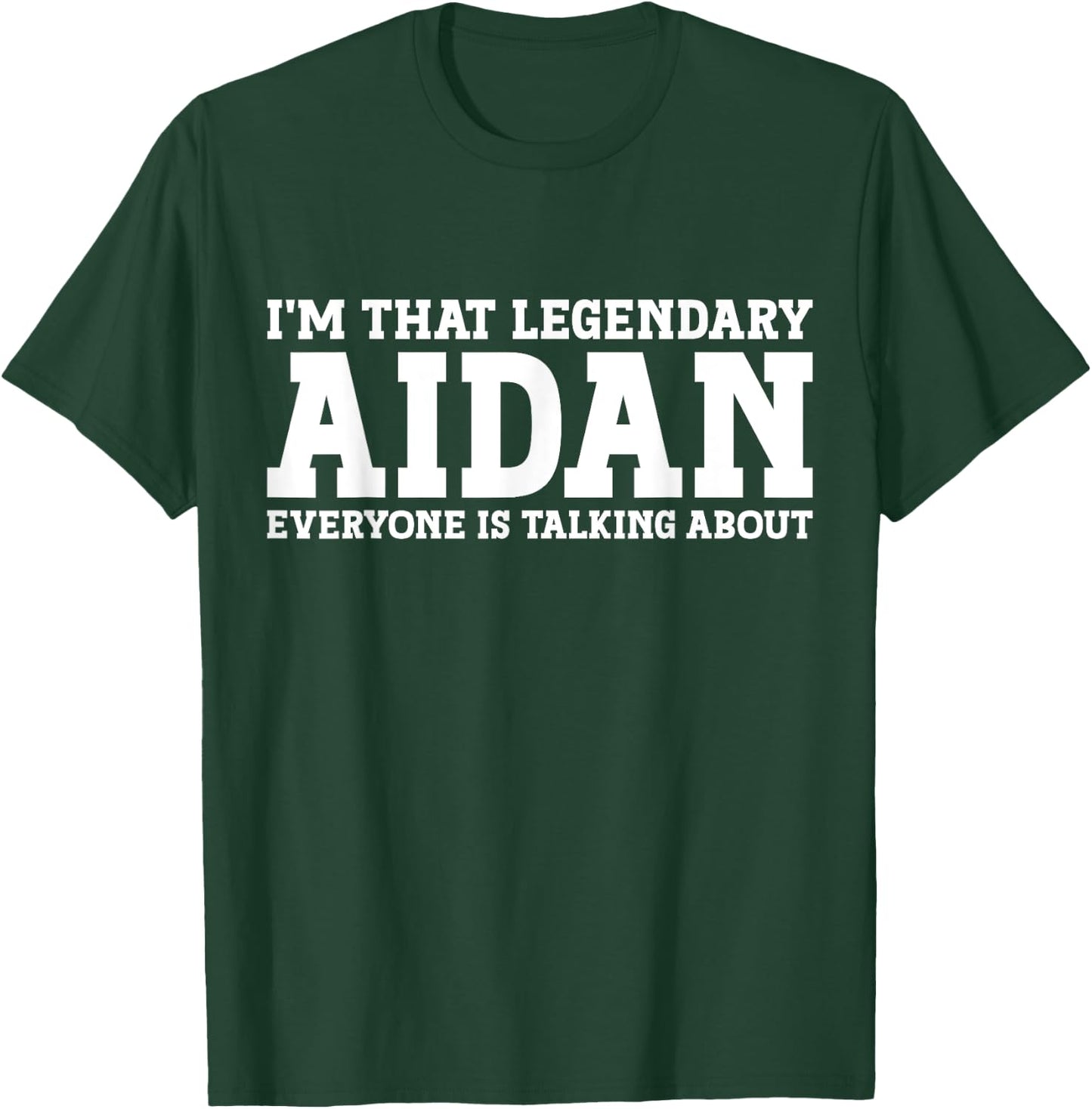Aidan Personal Name First Name Funny Aidan T-Shirt - T-Shirt | Forest