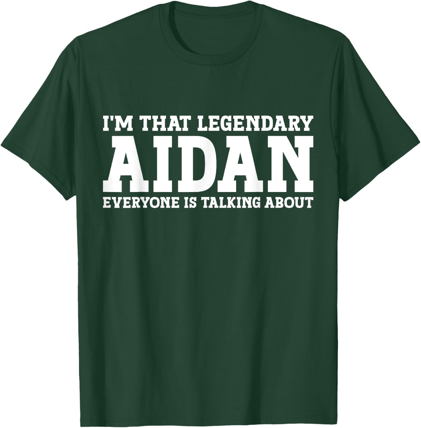 Aidan Personal Name First Name Funny Aidan T-Shirt - T-Shirt | Forest