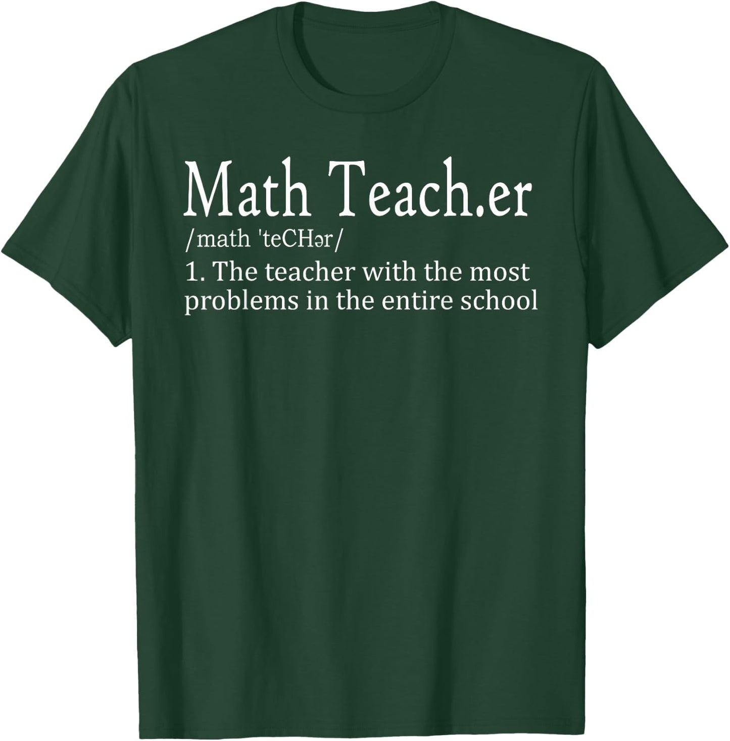 Funny Math Teacher Definition Cute First Day Back To School Men Women T-Shirt - T-Shirt | Forest
