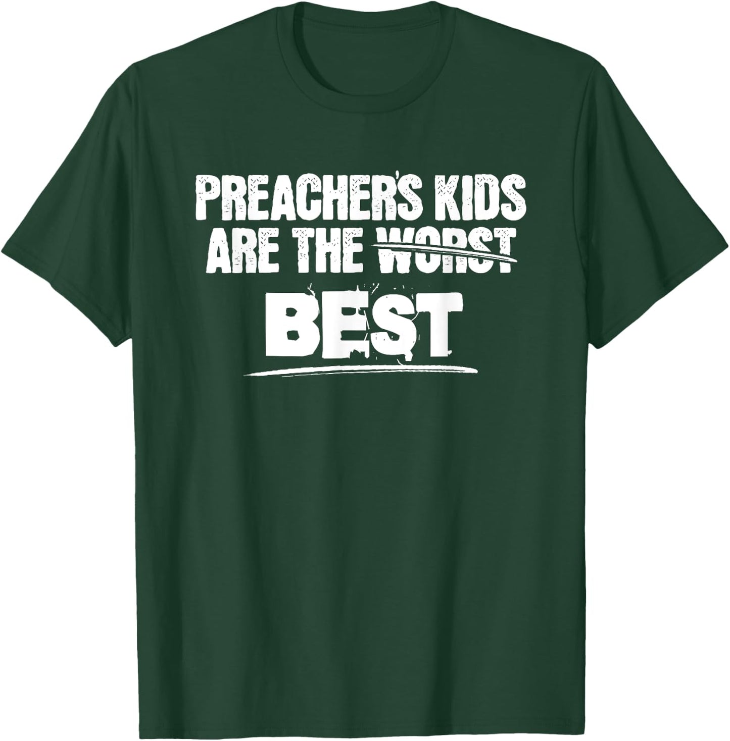 Preachers Kids are The Best Shirt for Pastors Kid Children T-Shirt - T-Shirt | Forest
