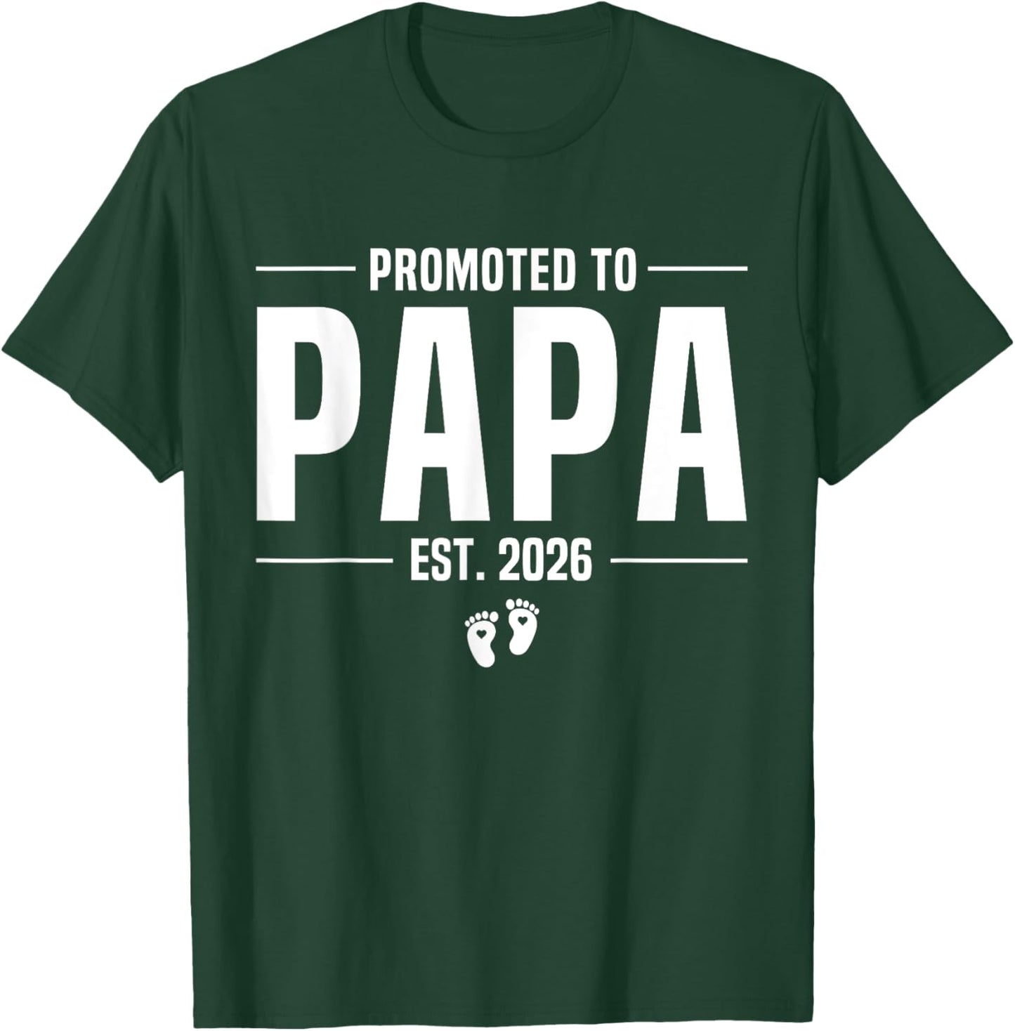 Promoted To Papa 2026 Papa est 2026 Soon To Be Papa T-Shirt - T-Shirt | Forest