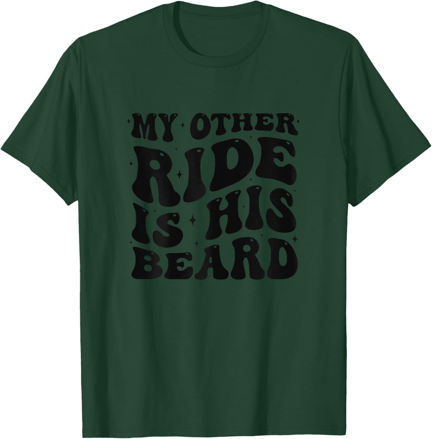 My Other Ride is His Beard Lover Funny Couples Quote Groovy T-Shirt - T-Shirt | Forest