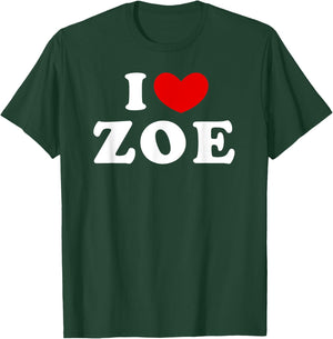 I Love Zoe, I Heart Zoe T-Shirt - T-Shirt | Forest