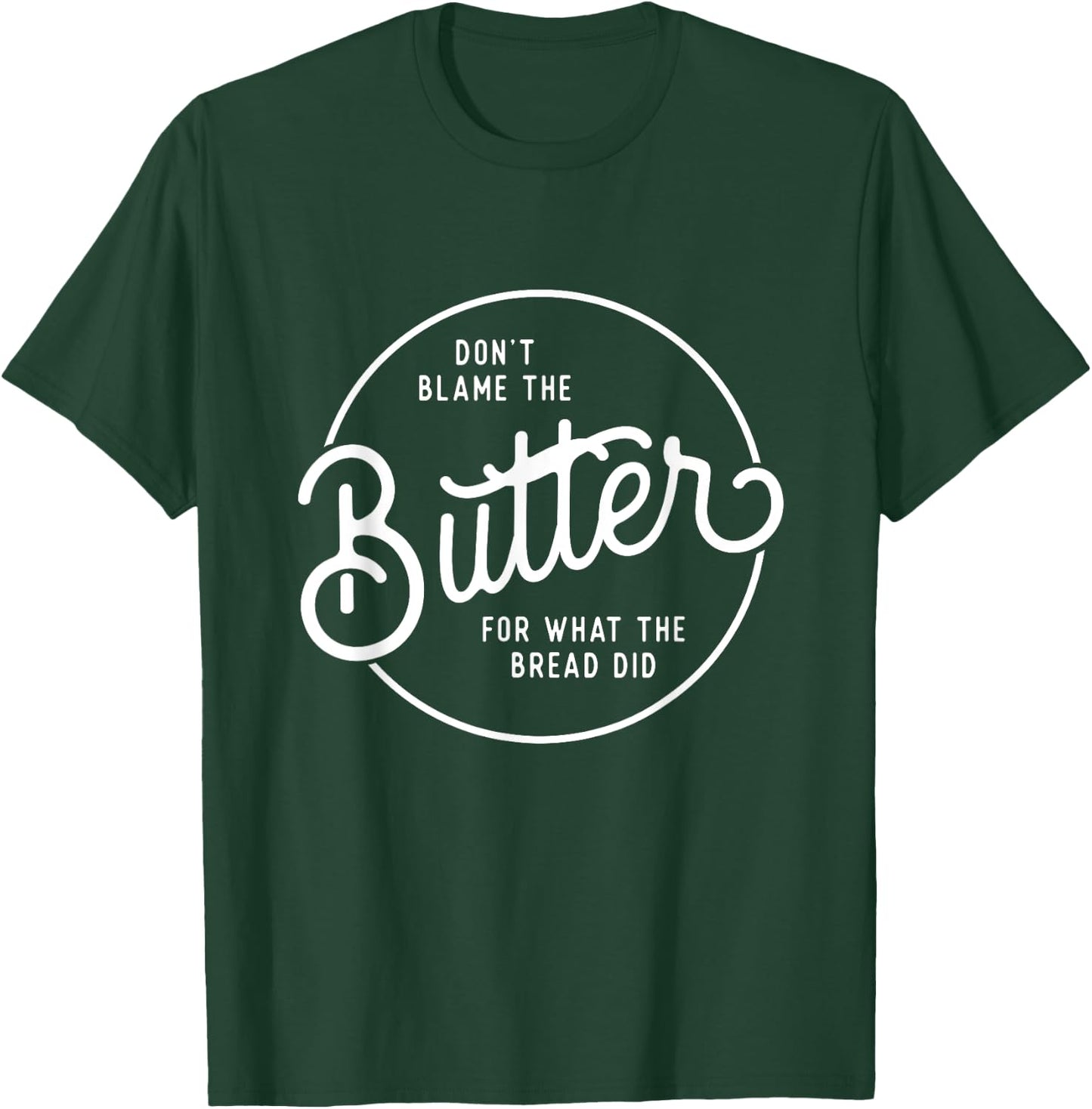 Don't Blame The Butter Funny Low Carb Keto Diet T-Shirt - T-Shirt | Forest