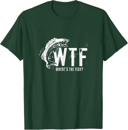 Wtf Wheres The Fish Funny Fishing T-Shirt - T-Shirt | Forest