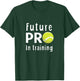 Future Pro In Training for Boys and Girls Tennis T-Shirt - T-Shirt | Forest