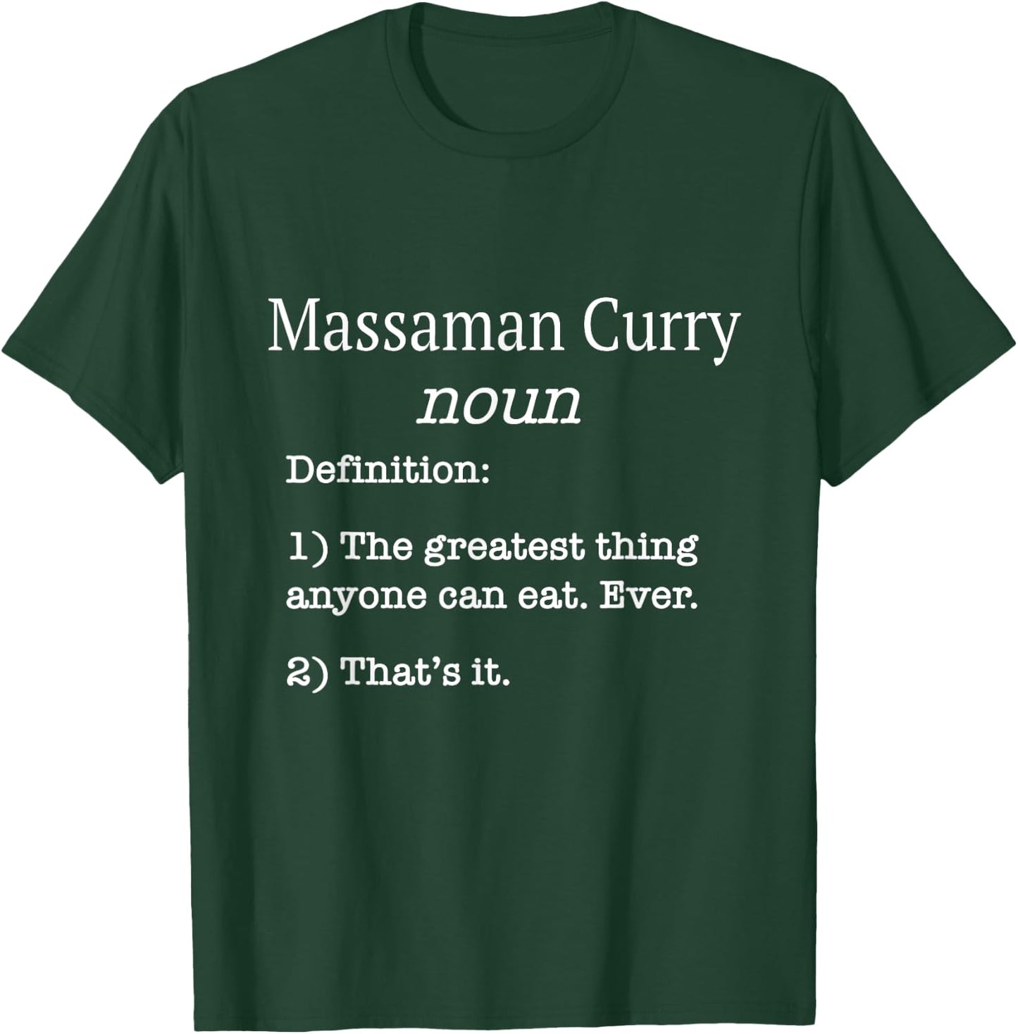 Massaman Curry Lovers / Funny Fake Definition Saying! T-Shirt - T-Shirt | Forest