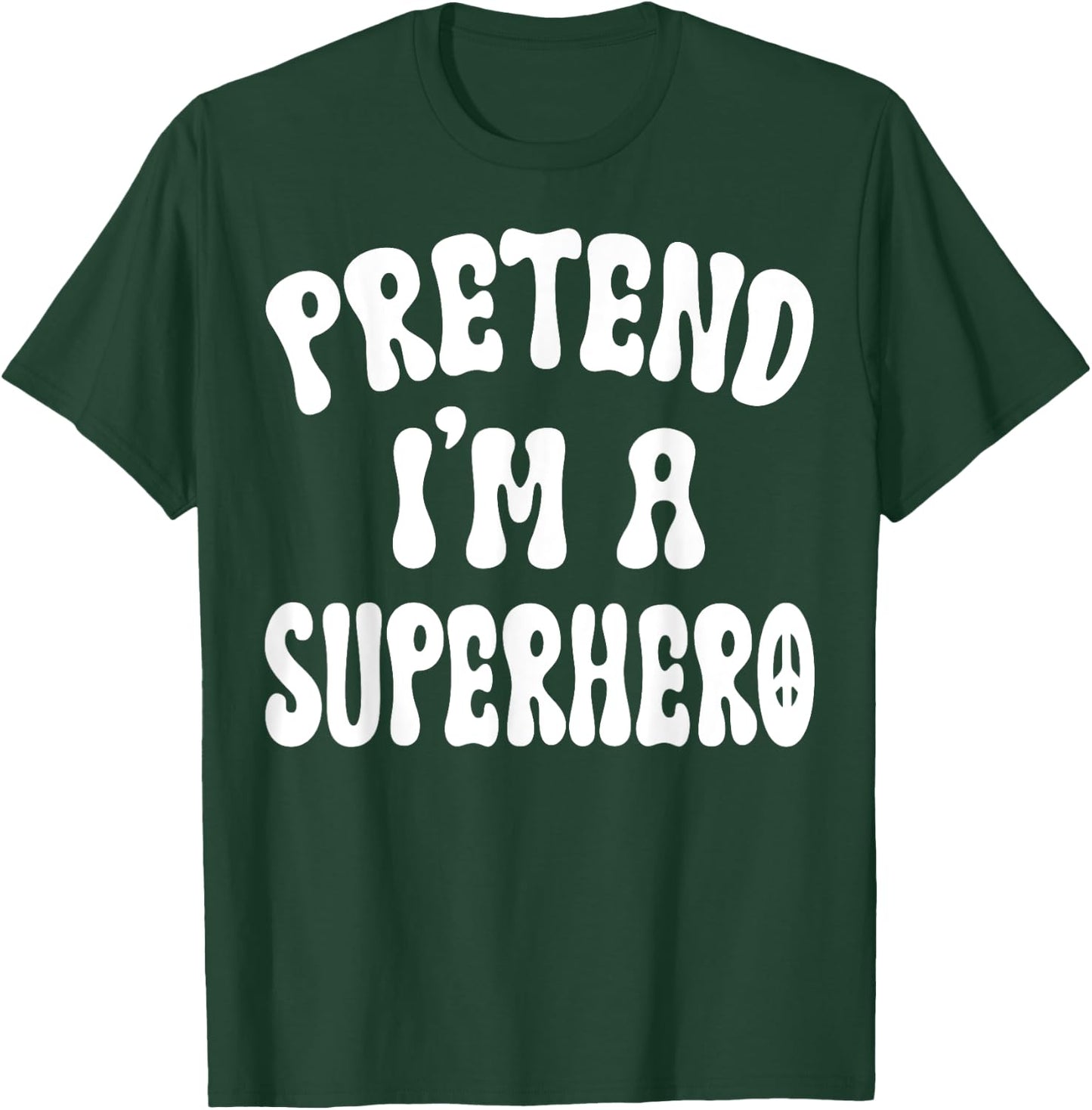 Pretend I'm A Superhero Funny Halloween Family Matching Lazy T-Shirt - T-Shirt | Forest