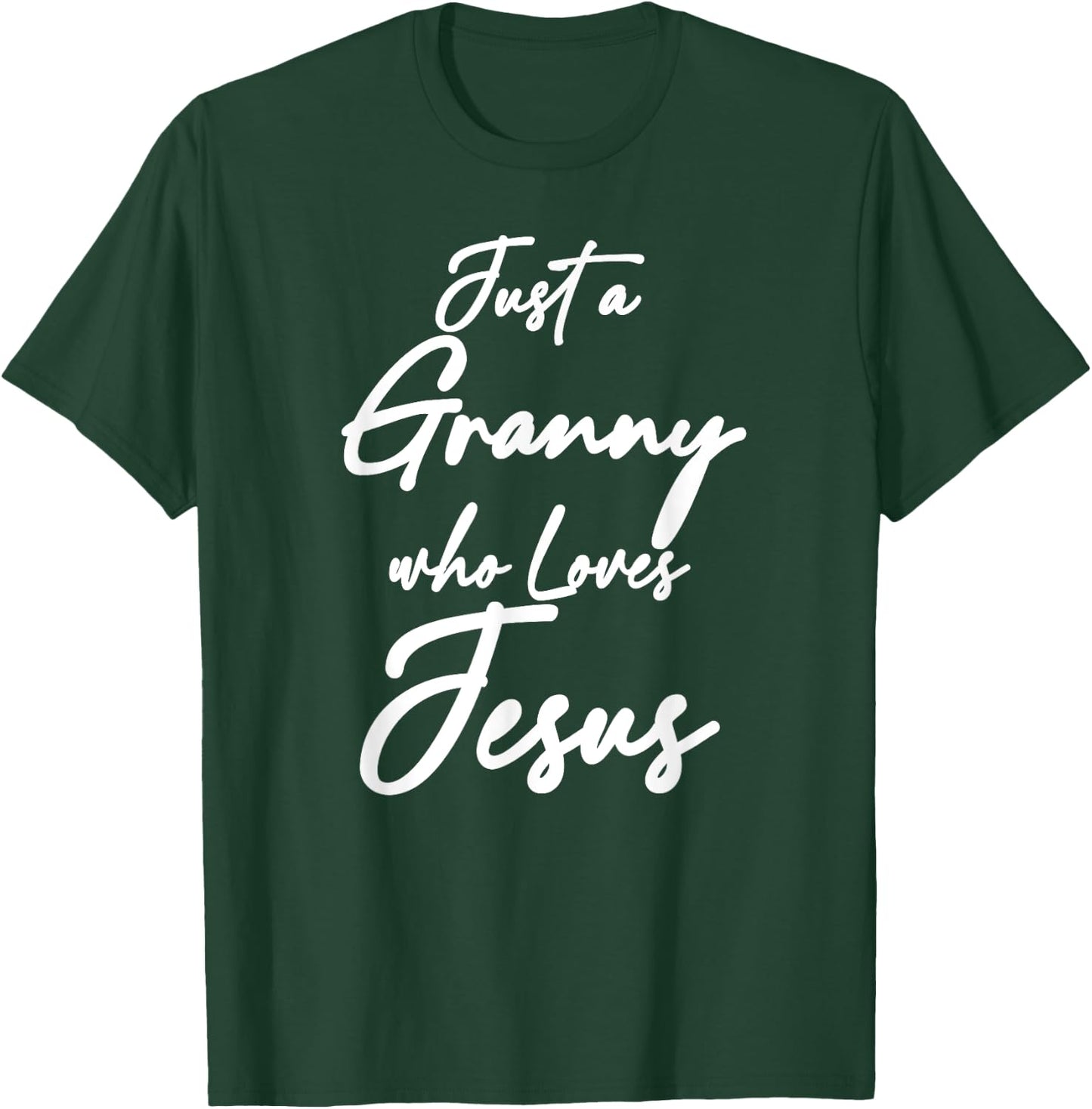 Just a Granny Who Loves Jesus Christian Faith Grandma Mom T-Shirt - T-Shirt | Forest