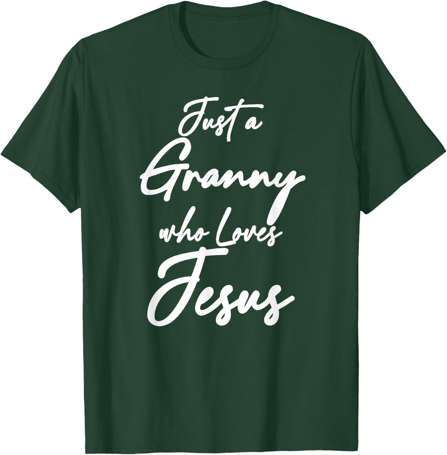 Just a Granny Who Loves Jesus Christian Faith Grandma Mom T-Shirt - T-Shirt | Forest