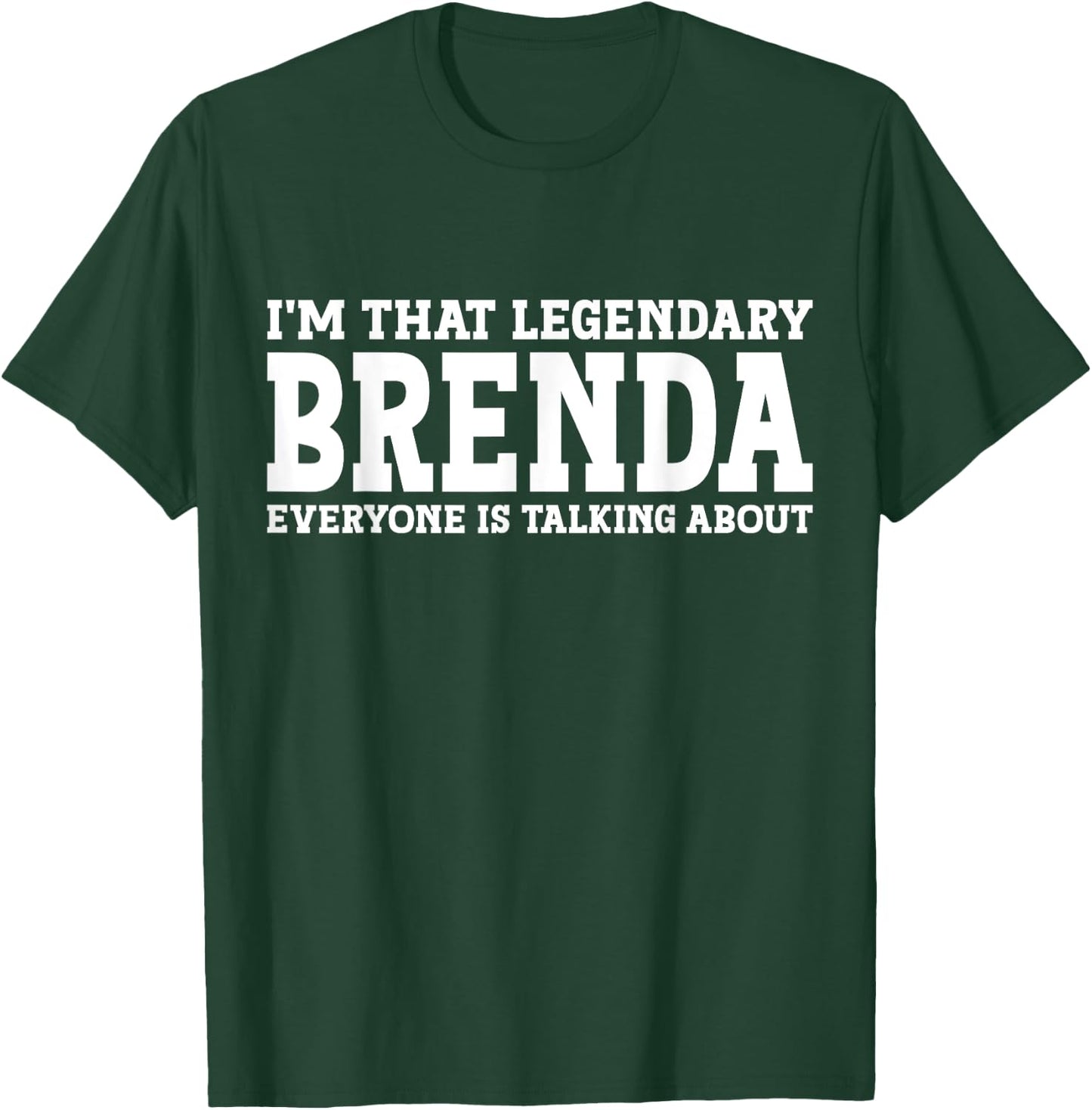 Brenda Personal Name First Name Funny Brenda T-Shirt - T-Shirt | Forest