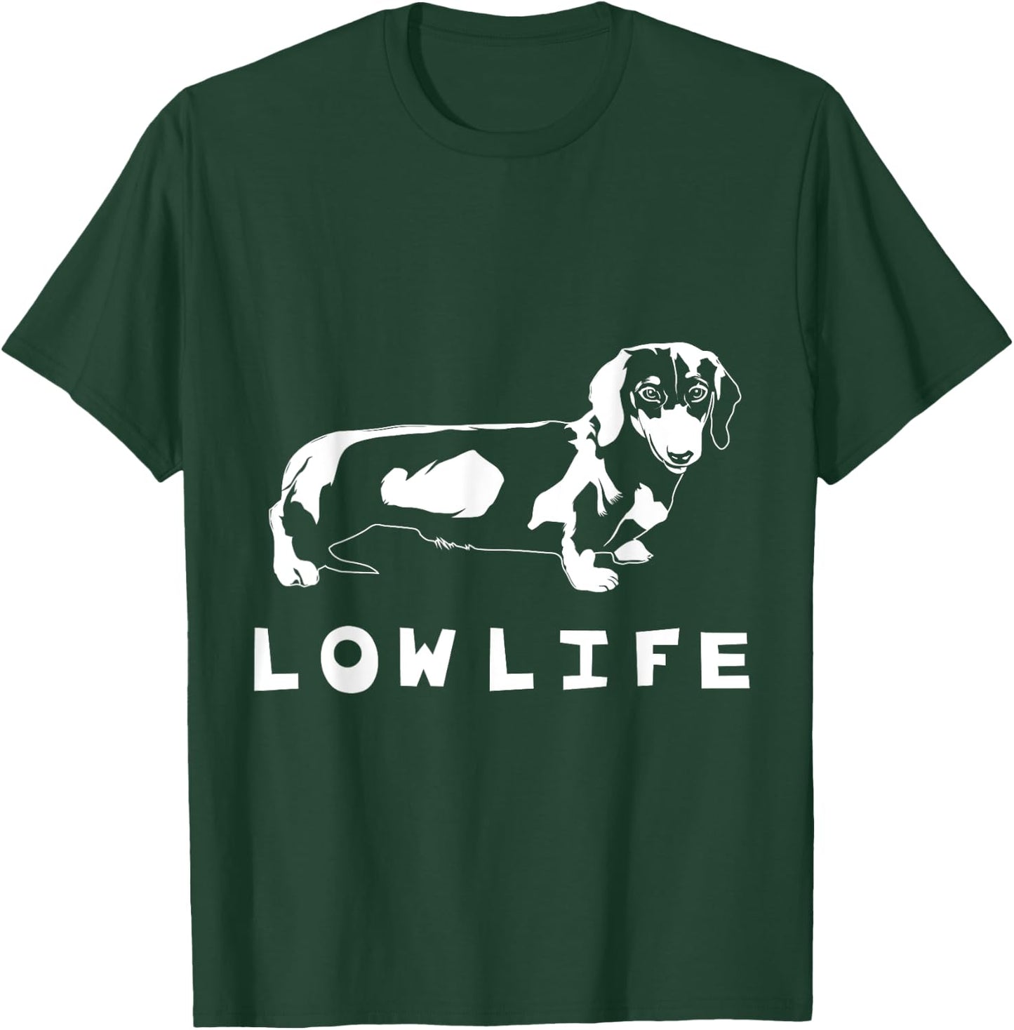Funny Dachshund "Low Life" Shirt T-Shirt - T-Shirt | Forest