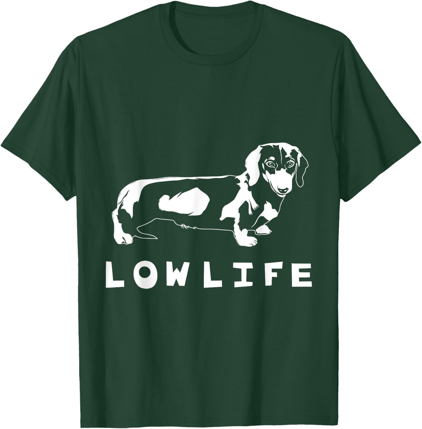 Funny Dachshund "Low Life" Shirt T-Shirt - T-Shirt | Forest