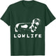 Funny Dachshund "Low Life" Shirt T-Shirt - T-Shirt | Forest