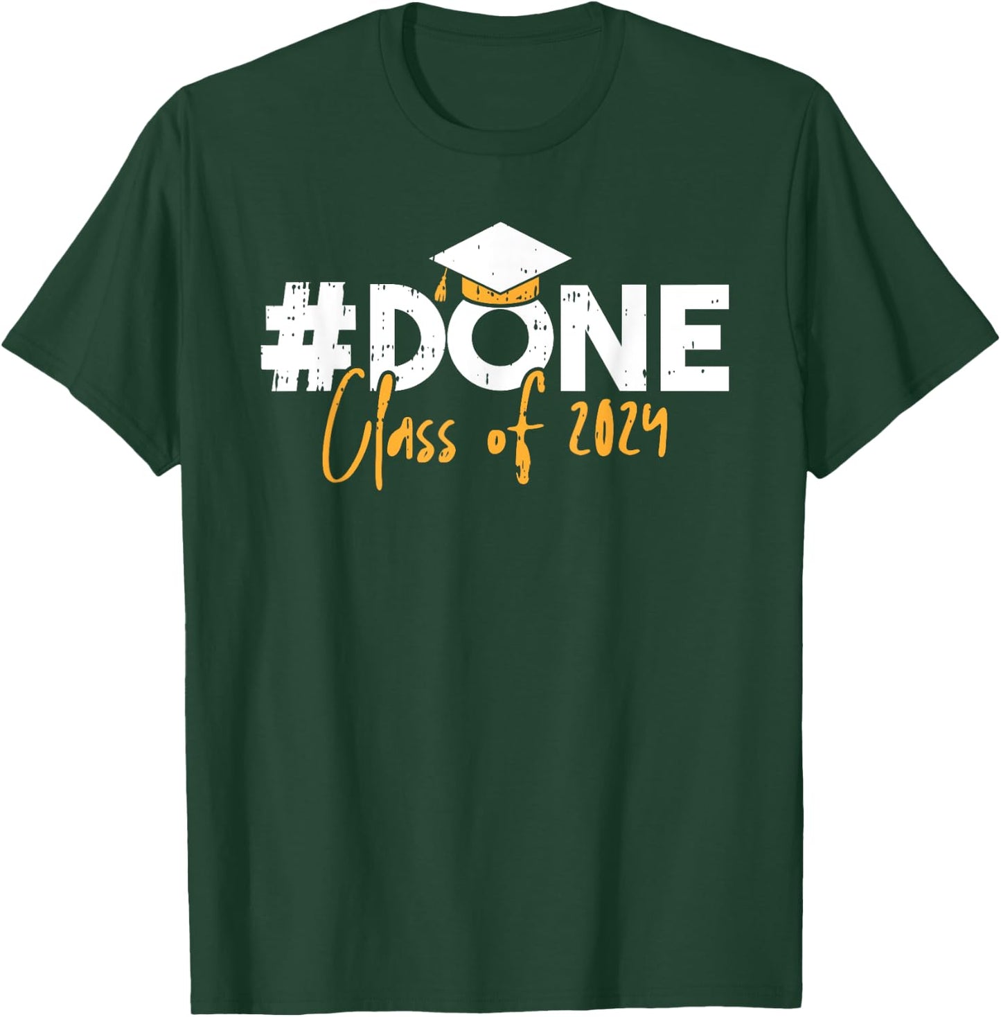 Done Class Of 2024 Graduation Graduate Men Women Kids T-Shirt - T-Shirt | Forest