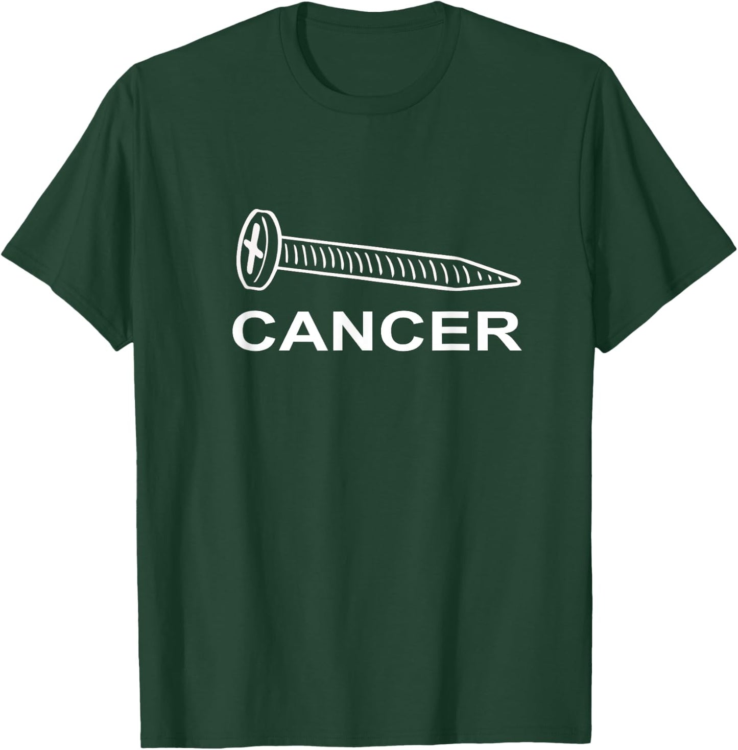 Screw Cancer Support Cancer Awareness T-Shirt - T-Shirt | Forest