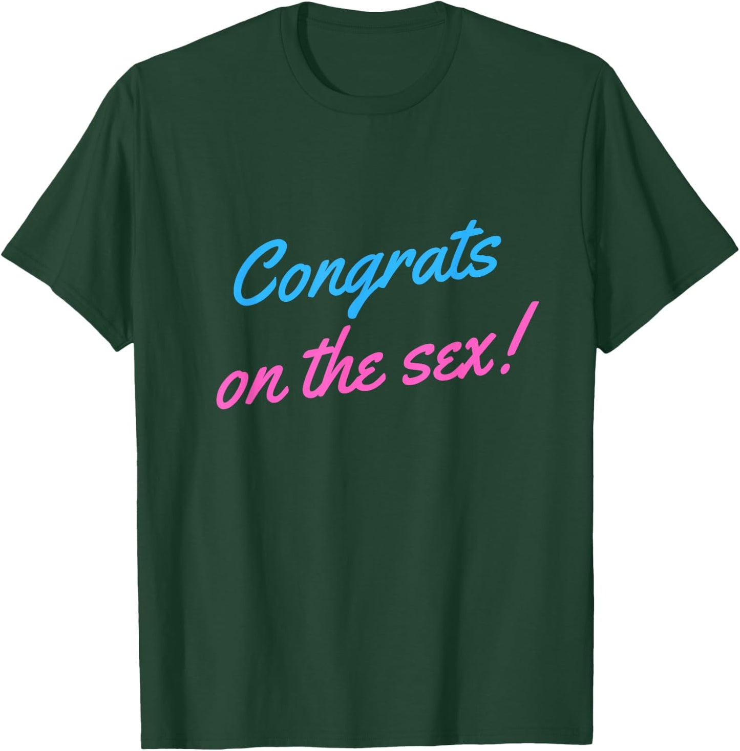 Congrats on the Sex Funny Gender Reveal T-Shirt - T-Shirt | Forest