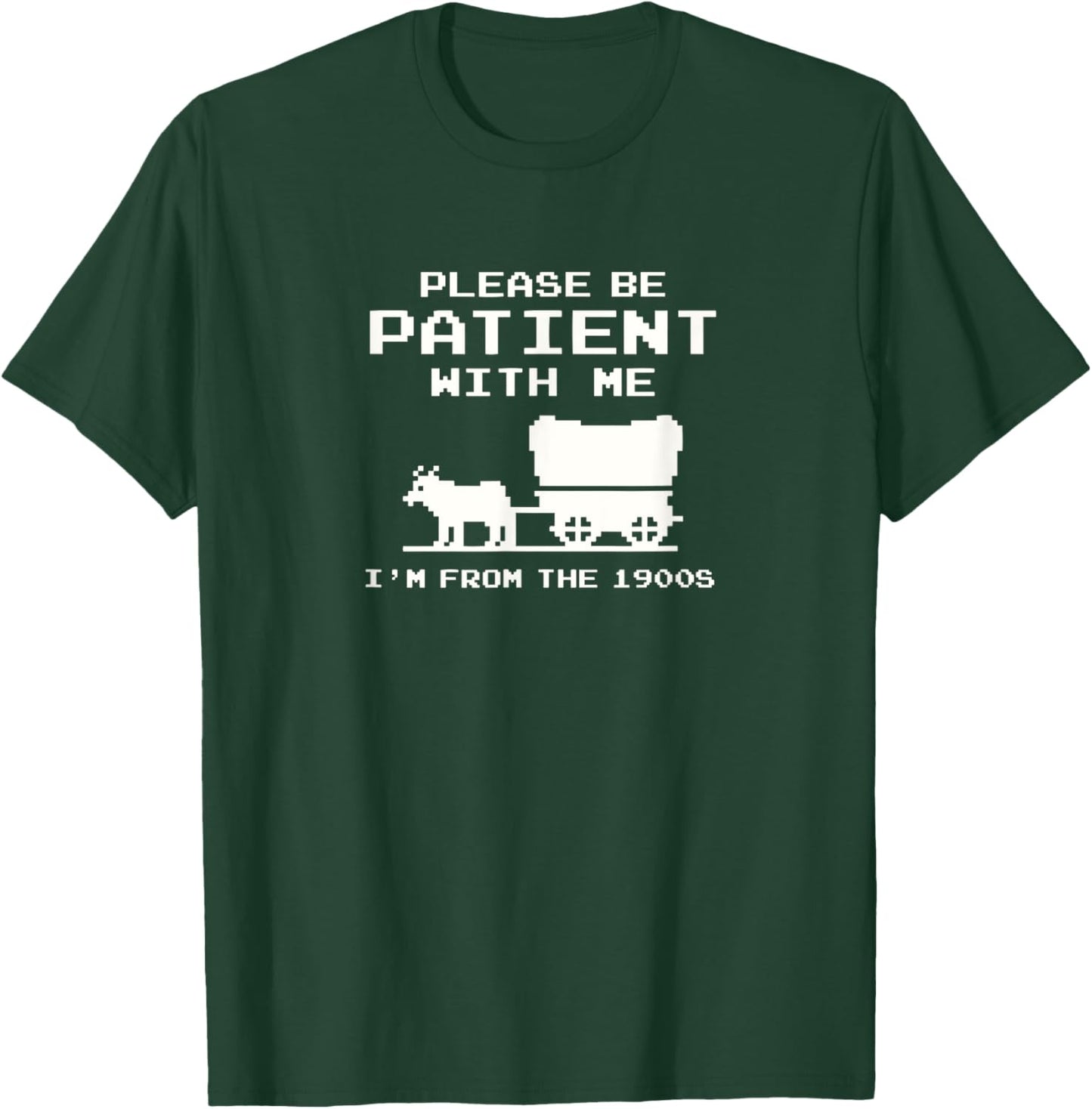 Please Patient I'm from The 1900s Funny Boomer Meme T-Shirt - T-Shirt | Forest