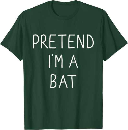 Pretend I'm a bat funny lazy easy DIY halloween costume T-Shirt - T-Shirt | Forest