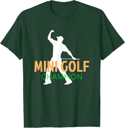Mini Golf Champion | Miniature Golf Sports | Player Champ T-Shirt - T-Shirt | Forest