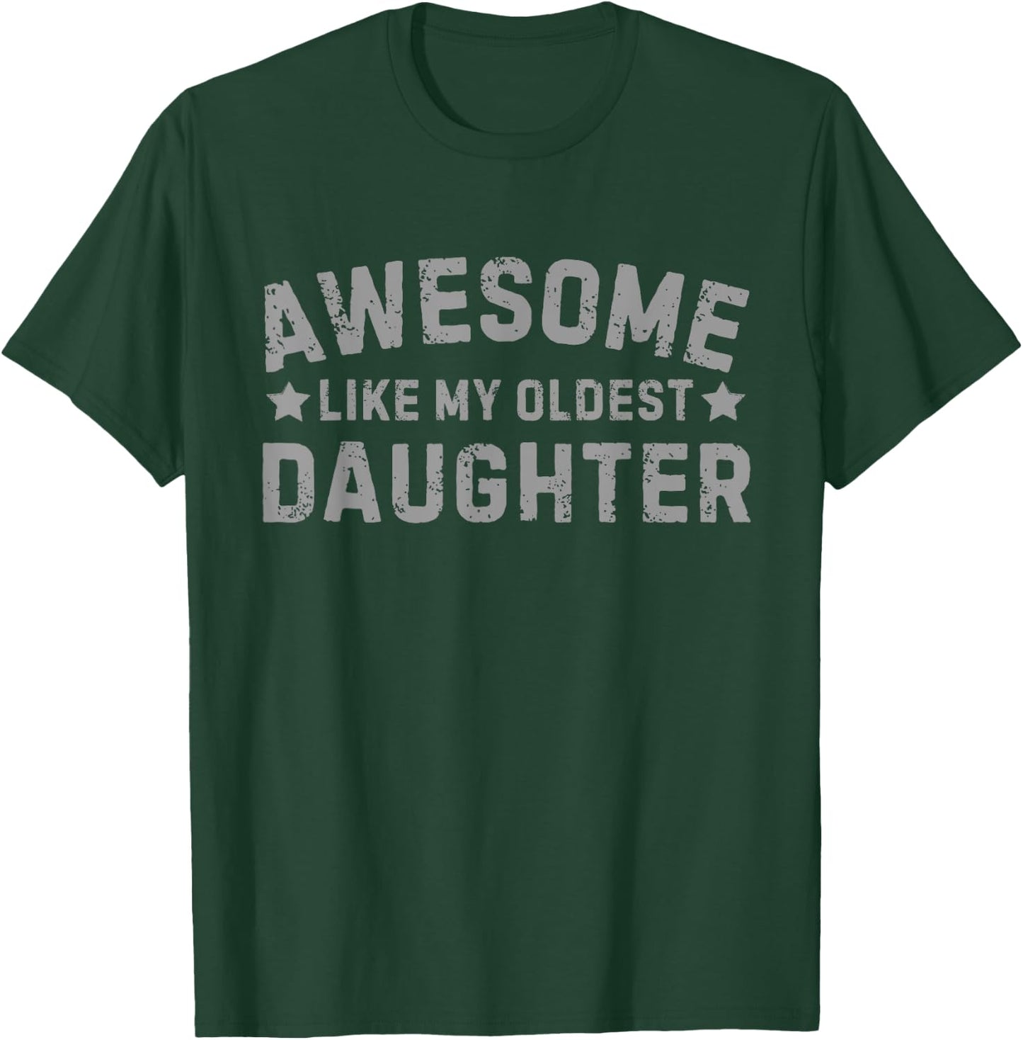 Retro Vintage Father's Day Awesome Like My Oldest Daughter T-Shirt - T-Shirt | Forest