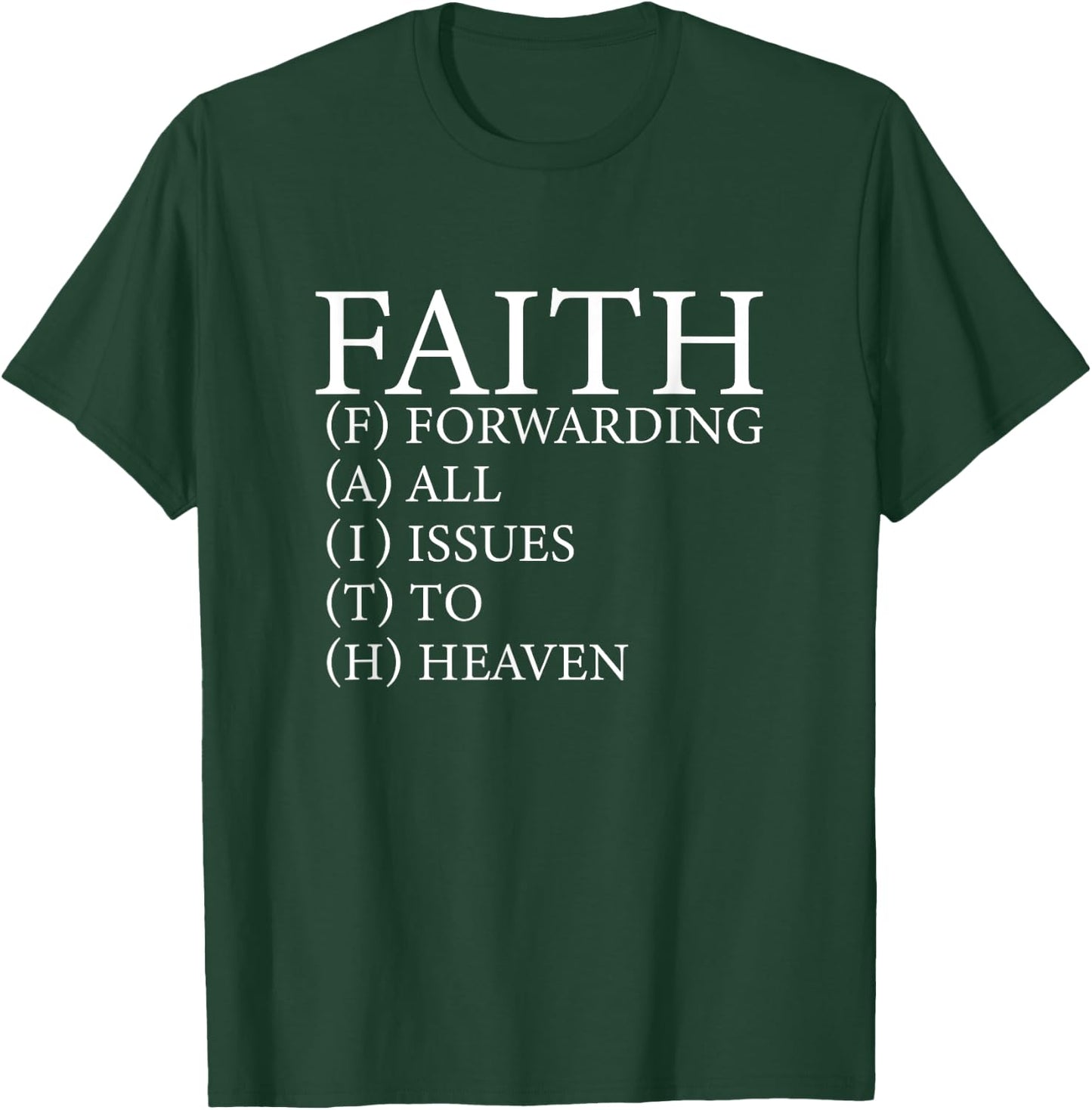 FAITH Divine Trust Acronym God in Heaven Christian Believer T-Shirt - T-Shirt | Forest