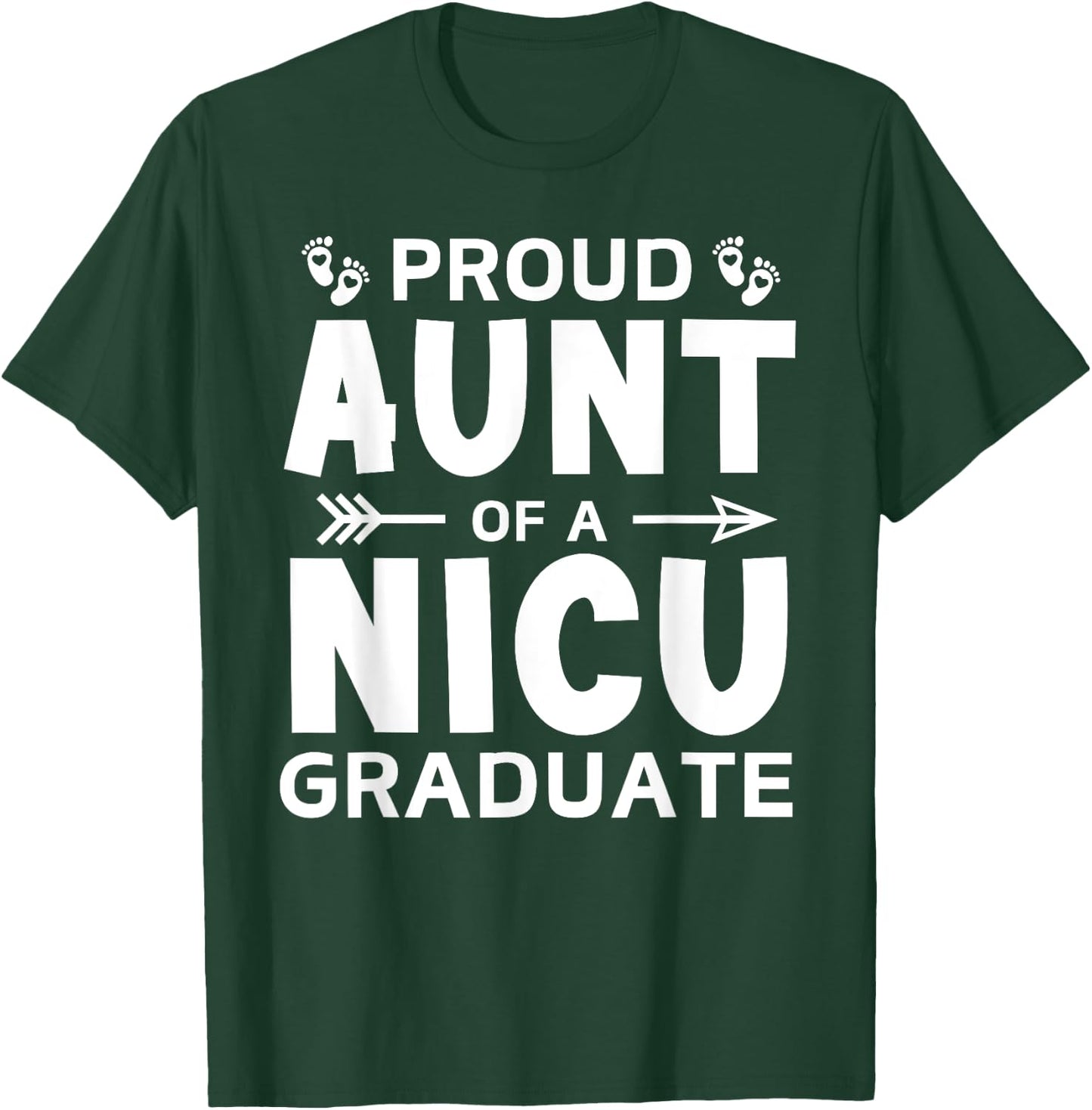 Proud Aunt of A NICU Graduate Micro Preemie Birth Grad Tiny T-Shirt - T-Shirt | Forest