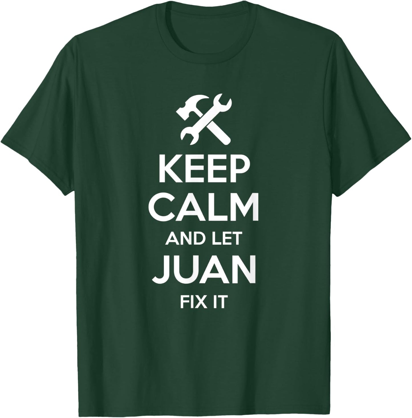 JUAN Fix Quote Funny Birthday Personalized Name Gift T-Shirt - T-Shirt | Forest